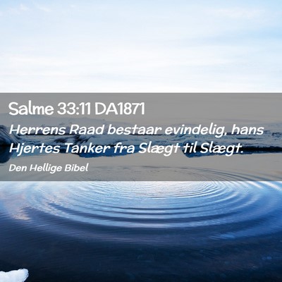 Picture 02 - Salme 33:11 DA1871 - Herrens Raad bestaar evindelig, hans Hjertes - Bible Verse Picture