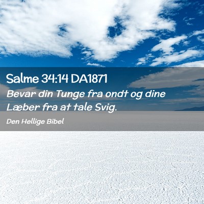 Picture 02 - Salme 34:14 DA1871 - Bevar din Tunge fra ondt og dine Læber fra at - Bible Verse Picture