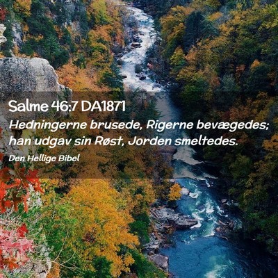 Picture 02 - Salme 46:7 DA1871 - Hedningerne brusede, Rigerne bevægedes; han - Bible Verse Picture