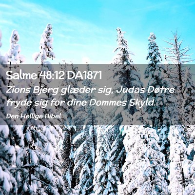 Picture 02 - Salme 48:12 DA1871 - Zions Bjerg glæder sig, Judas Døtre fryde sig - Bible Verse Picture