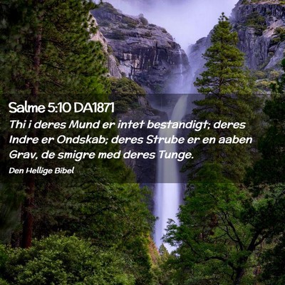 Picture 02 - Salme 5:10 DA1871 - Thi i deres Mund er intet bestandigt; deres Indre - Bible Verse Picture
