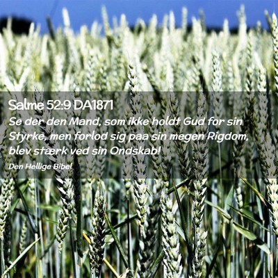 Picture 02 - Salme 52:9 DA1871 - Se der den Mand, som ikke holdt Gud for sin - Bible Verse Picture