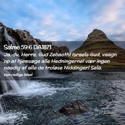 Picture 02 - Salme 59:6 DA1871 - Ja, du, Herre, Gud Zebaoth! Israels Gud, vaagn op - Bible Verse Picture