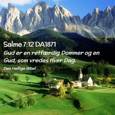 Picture 02 - Salme 7:12 DA1871 - Gud er en retfærdig Dommer og en Gud, som vredes - Bible Verse Picture