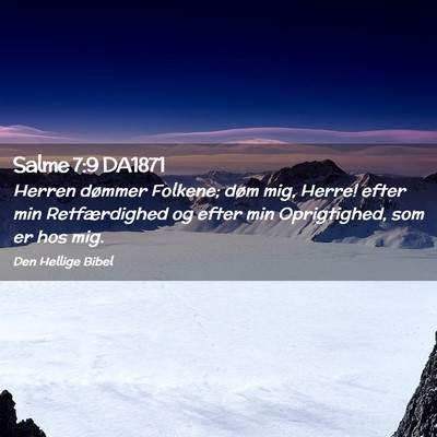 Picture 02 - Salme 7:9 DA1871 - Herren dømmer Folkene; døm mig, Herre! efter - Bible Verse Picture