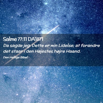Picture 02 - Salme 77:11 DA1871 - Da sagde jeg: Dette er min Lidelse; at forandre - Bible Verse Picture