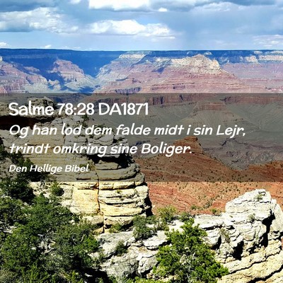 Picture 02 - Salme 78:28 DA1871 - Og han lod dem falde midt i sin Lejr, trindt - Bible Verse Picture
