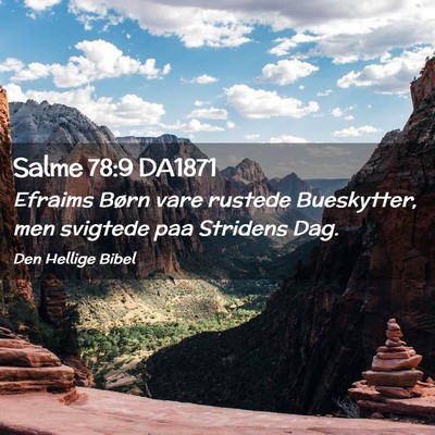 Picture 02 - Salme 78:9 DA1871 - Efraims Børn vare rustede Bueskytter, men - Bible Verse Picture