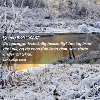 Picture 02 - Salme 83:4 DA1871 - De oplægge træskelig hemmeligt Anslag imod dit - Bible Verse Picture