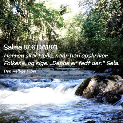 Picture 02 - Salme 87:6 DA1871 - Herren skal tælle, naar han opskriver Folkene, - Bible Verse Picture