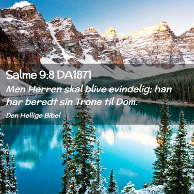 Picture 02 - Salme 9:8 DA1871 - Men Herren skal blive evindelig; han har beredt - Bible Verse Picture