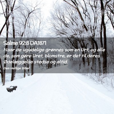 Picture 02 - Salme 92:8 DA1871 - Naar de ugudelige grønnes som en Urt, og alle - Bible Verse Picture