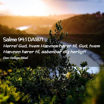 Picture 02 - Salme 94:1 DA1871 - Herre! Gud, hvem Hævnen hører til, Gud, hvem - Bible Verse Picture