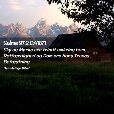 Picture 02 - Salme 97:2 DA1871 - Sky og Mørke ere trindt omkring ham, - Bible Verse Picture
