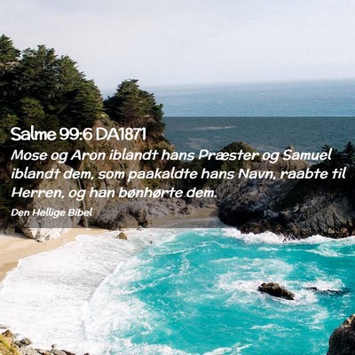 Picture 02 - Salme 99:6 DA1871 - Mose og Aron iblandt hans Præster og Samuel - Bible Verse Picture
