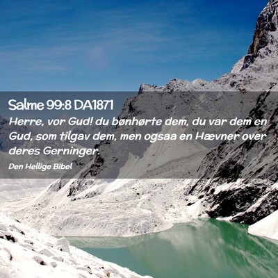 Picture 02 - Salme 99:8 DA1871 - Herre, vor Gud! du bønhørte dem, du var dem en - Bible Verse Picture