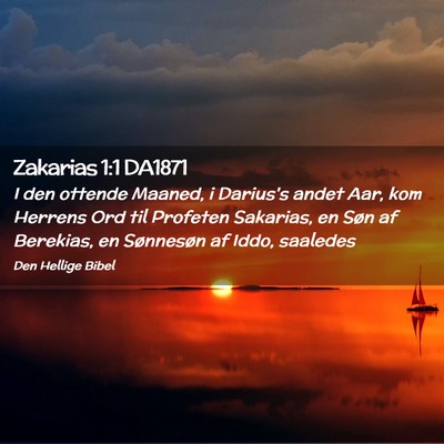 Picture 02 - Zakarias 1:1 DA1871 - I den ottende Maaned, i Darius's andet Aar, kom - Bible Verse Picture