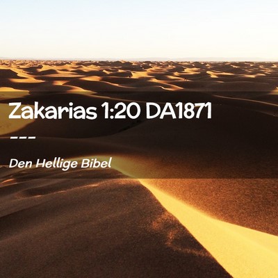 Picture 02 - Zakarias 1:20 DA1871 -  - Bible Verse Picture