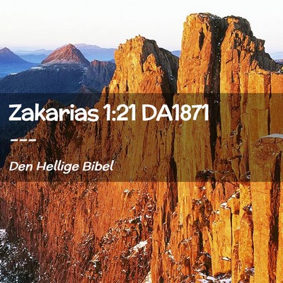 Picture 02 - Zakarias 1:21 DA1871 -  - Bible Verse Picture