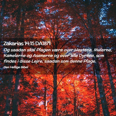 Picture 02 - Zakarias 14:15 DA1871 - Og saadan skal Plagen være over Hestene, - Bible Verse Picture