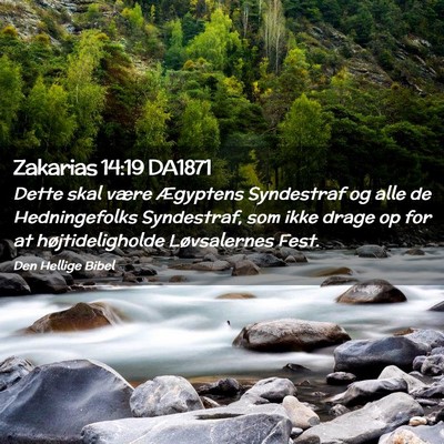 Picture 02 - Zakarias 14:19 DA1871 - Dette skal være Ægyptens Syndestraf og alle de - Bible Verse Picture