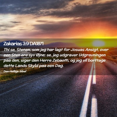 Picture 02 - Zakarias 3:9 DA1871 - Thi se, Stenen, som jeg har lagt for Josuas - Bible Verse Picture