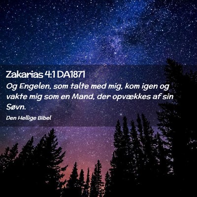 Picture 02 - Zakarias 4:1 DA1871 - Og Engelen, som talte med mig, kom igen og vakte - Bible Verse Picture