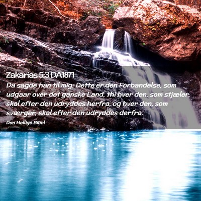 Picture 02 - Zakarias 5:3 DA1871 - Da sagde han til mig: Dette er den Forbandelse, - Bible Verse Picture