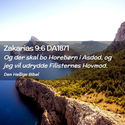 Picture 02 - Zakarias 9:6 DA1871 - Og der skal bo Horebørn i Asdod, og jeg vil - Bible Verse Picture