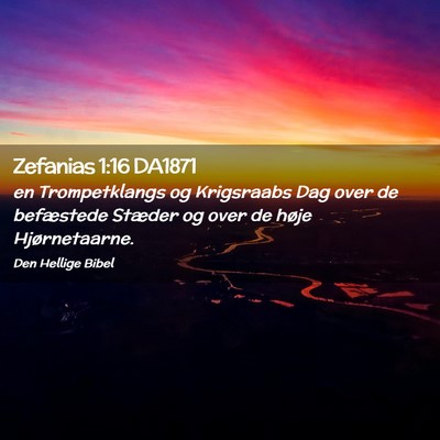 Picture 02 - Zefanias 1:16 DA1871 - en Trompetklangs og Krigsraabs Dag over de - Bible Verse Picture