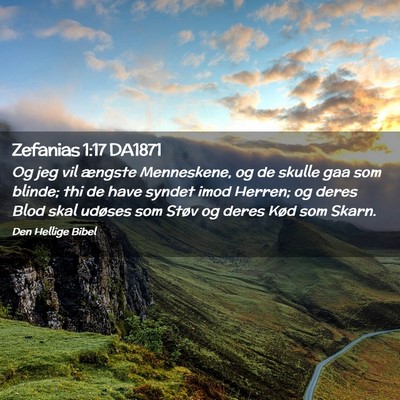 Picture 02 - Zefanias 1:17 DA1871 - Og jeg vil ængste Menneskene, og de skulle gaa - Bible Verse Picture