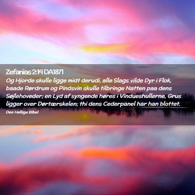 Picture 02 - Zefanias 2:14 DA1871 - Og Hjorde skulle ligge midt derudi, alle Slags - Bible Verse Picture