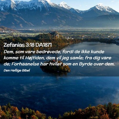 Picture 02 - Zefanias 3:18 DA1871 - Dem, som vare bedrøvede, fordi de ikke kunde - Bible Verse Picture