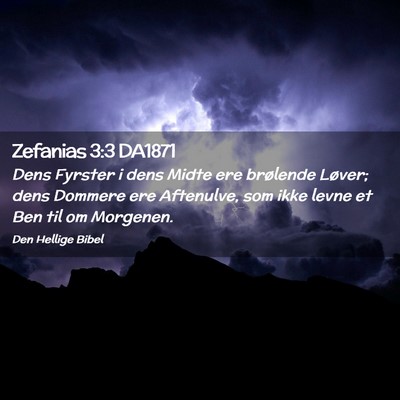 Picture 02 - Zefanias 3:3 DA1871 - Dens Fyrster i dens Midte ere brølende Løver; - Bible Verse Picture