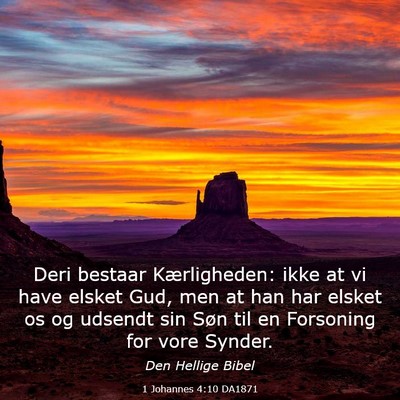 Picture 03 - 1 Johannes 4:10 DA1871 - Deri bestaar Kærligheden: ikke at vi have elsket - Bible Verse Picture