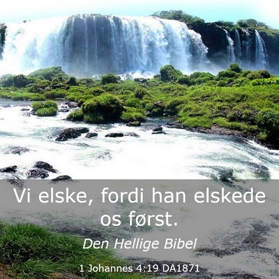 Picture 03 - 1 Johannes 4:19 DA1871 - Vi elske, fordi han elskede os - Bible Verse Picture