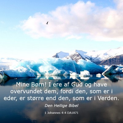 Picture 03 - 1 Johannes 4:4 DA1871 - Mine Børn! I ere af Gud og have overvundet dem, - Bible Verse Picture