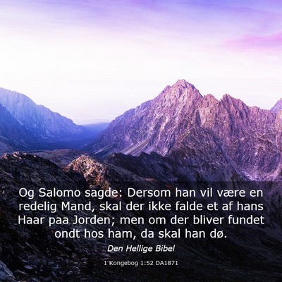 Picture 03 - 1 Kongebog 1:52 DA1871 - Og Salomo sagde: Dersom han vil være en redelig - Bible Verse Picture