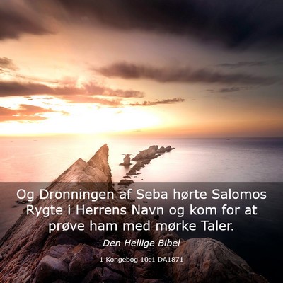 Picture 03 - 1 Kongebog 10:1 DA1871 - Og Dronningen af Seba hørte Salomos Rygte i - Bible Verse Picture