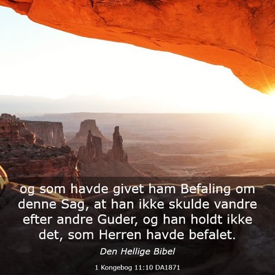 Picture 03 - 1 Kongebog 11:10 DA1871 - og som havde givet ham Befaling om denne Sag, at - Bible Verse Picture