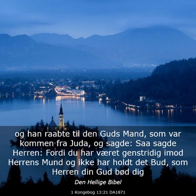 Picture 03 - 1 Kongebog 13:21 DA1871 - og han raabte til den Guds Mand, som var kommen - Bible Verse Picture