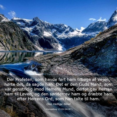 Picture 03 - 1 Kongebog 13:26 DA1871 - Der Profeten, som havde ført ham tilbage af - Bible Verse Picture