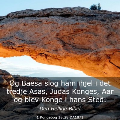 Picture 03 - 1 Kongebog 15:28 DA1871 - Og Baesa slog ham ihjel i det tredje Asas, Judas - Bible Verse Picture