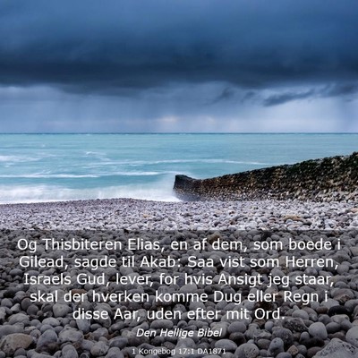 Picture 03 - 1 Kongebog 17:1 DA1871 - Og Thisbiteren Elias, en af dem, som boede i - Bible Verse Picture