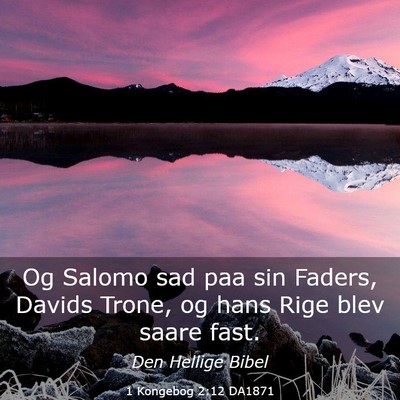 Picture 03 - 1 Kongebog 2:12 DA1871 - Og Salomo sad paa sin Faders, Davids Trone, og - Bible Verse Picture