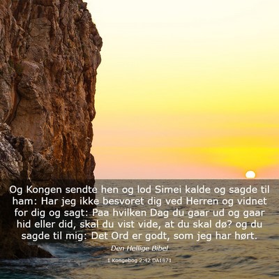 Picture 03 - 1 Kongebog 2:42 DA1871 - Og Kongen sendte hen og lod Simei kalde og sagde - Bible Verse Picture