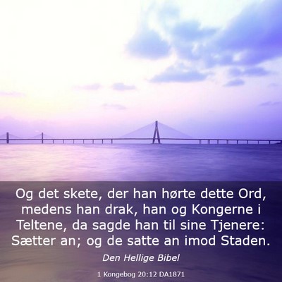 Picture 03 - 1 Kongebog 20:12 DA1871 - Og det skete, der han hørte dette Ord, medens - Bible Verse Picture