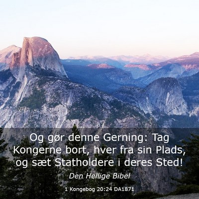 Picture 03 - 1 Kongebog 20:24 DA1871 - Og gør denne Gerning: Tag Kongerne bort, hver - Bible Verse Picture