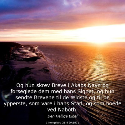 Picture 03 - 1 Kongebog 21:8 DA1871 - Og hun skrev Breve i Akabs Navn og forseglede dem - Bible Verse Picture