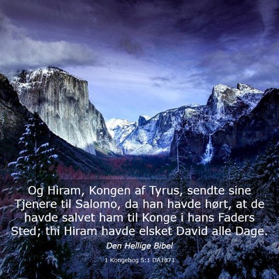 Picture 03 - 1 Kongebog 5:1 DA1871 - Og Hiram, Kongen af Tyrus, sendte sine Tjenere - Bible Verse Picture